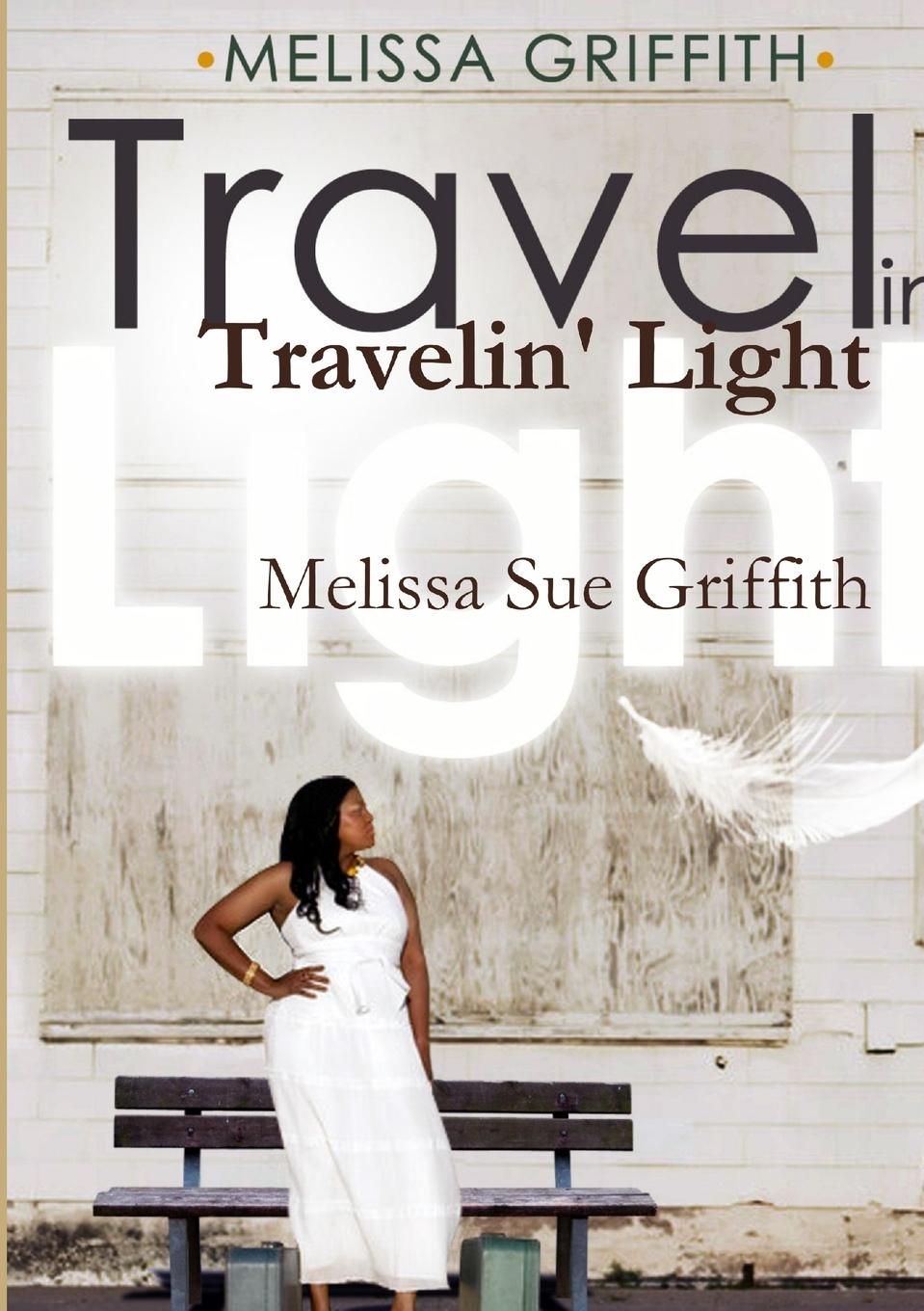 Книга Travelin' Light Melissa Sue Griffith