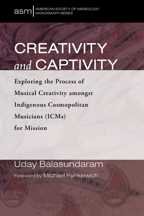 Knjiga Creativity and Captivity Uday Balasundaram