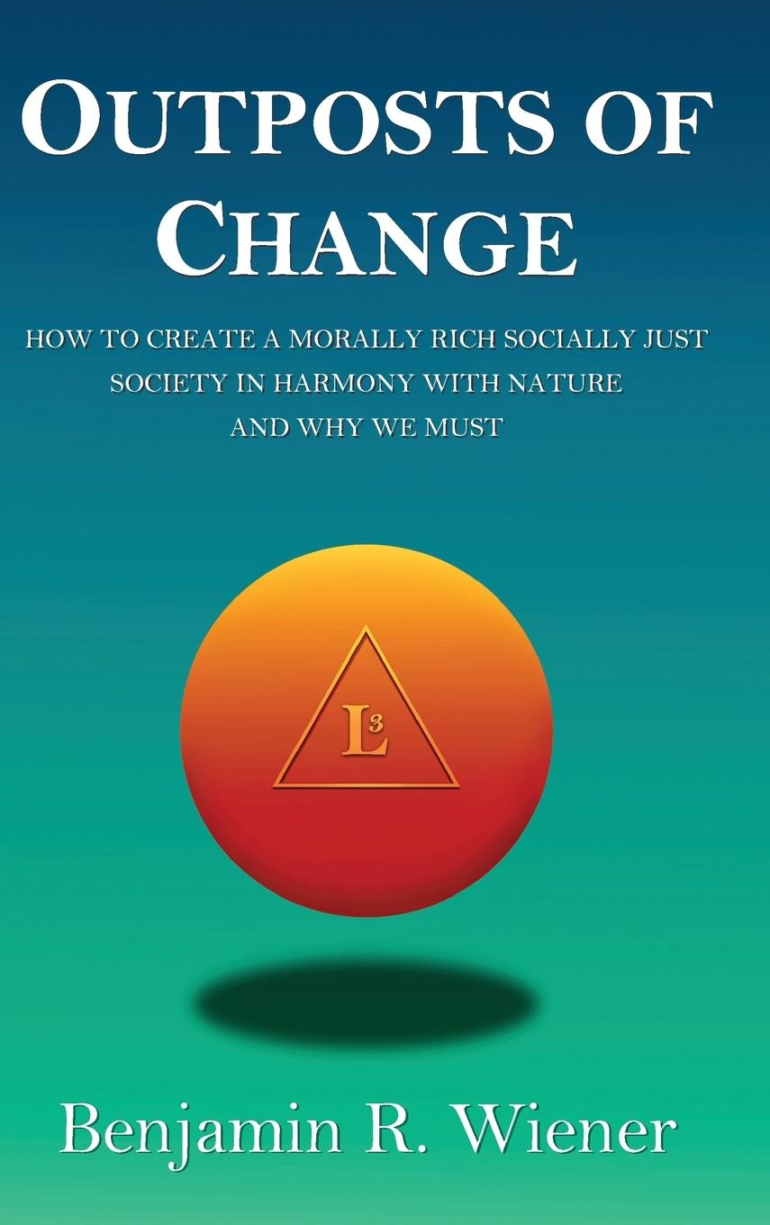 Книга Outposts of Change Benjamin R Wiener
