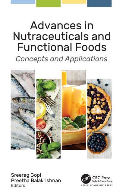 Carte Advances in Nutraceuticals and Functional Foods Sreerag Gopi