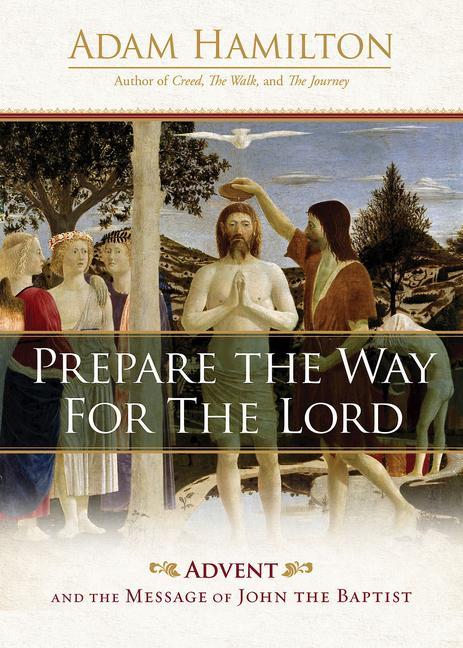 Kniha Prepare the Way for the Lord: Advent and the Message of John the Baptist 