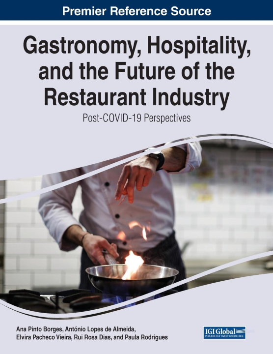 Kniha Gastronomy, Hospitality, and the Future of the Restaurant Industry 