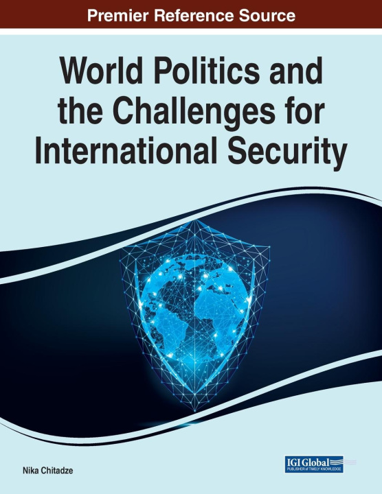Knjiga World Politics and the Challenges for International Security Nika Chitadze