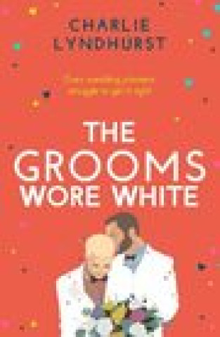 Book Grooms Wore White Charlie Lyndhurst
