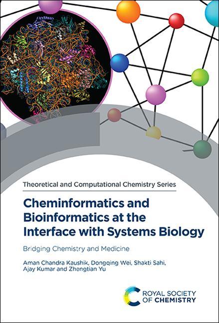 Kniha Cheminformatics and Bioinformatics at the Interface with Systems Biology: Bridging Chemistry and Medicine Dongqing Wei