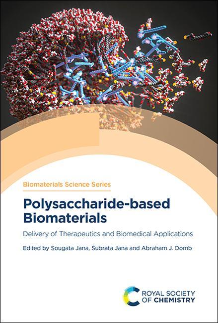 Kniha Polysaccharide-Based Biomaterials: Delivery of Therapeutics and Biomedical Applications Subrata Jana