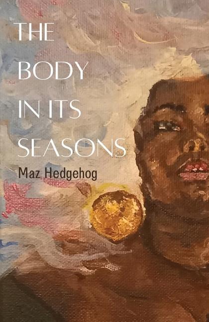 Książka Body in Its Seasons Maz Hedgehog