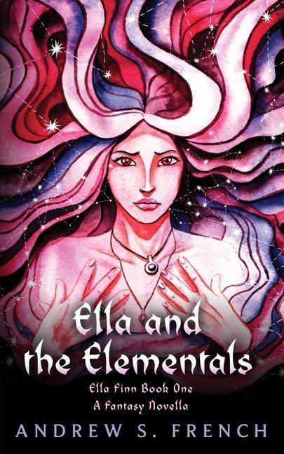 Buch Ella and the Elementals Andrew S. French