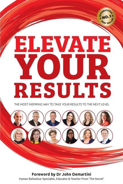 Книга Elevate Your Results John F. Demartini