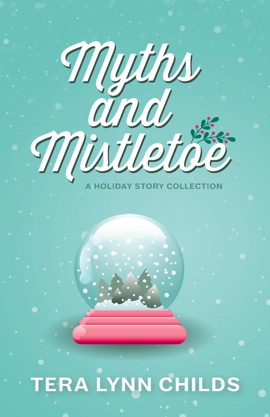 Книга Myths and Mistletoe Tera Lynn Childs