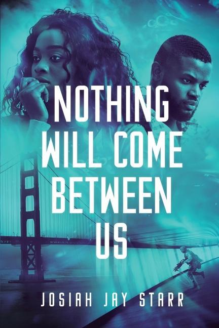 Book Nothing Will Come Between Us Josiah Jay Starr