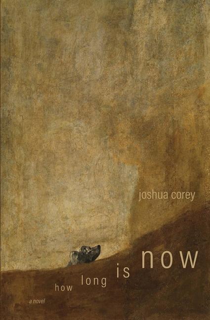 Knjiga How Long Is Now Joshua Corey