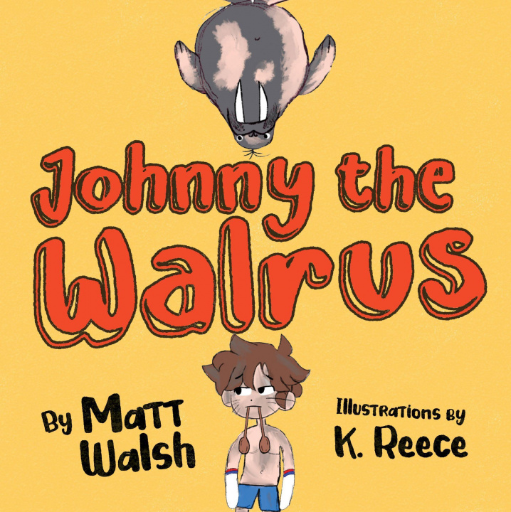 Książka Johnny the Walrus Matt Walsh