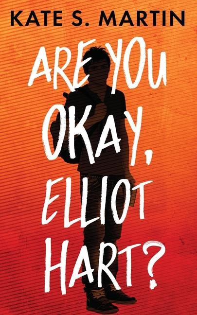 Buch Are You Okay, Elliot Hart? Kate Martin