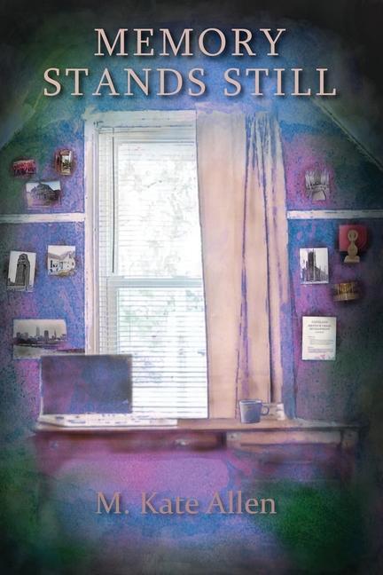Book Memory Stands Still M. Kate Allen