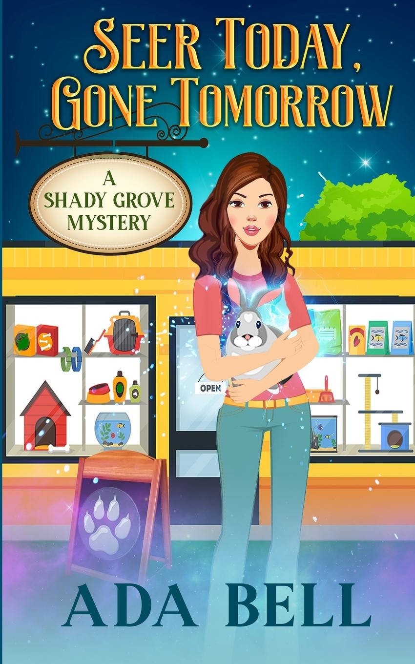 Книга Seer Today, Gone Tomorrow Ada Bell