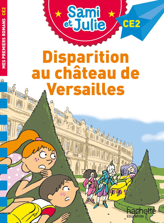 Könyv Sami et Julie Roman CE2 Disparition au Château de Versailles Emmanuelle Massonaud