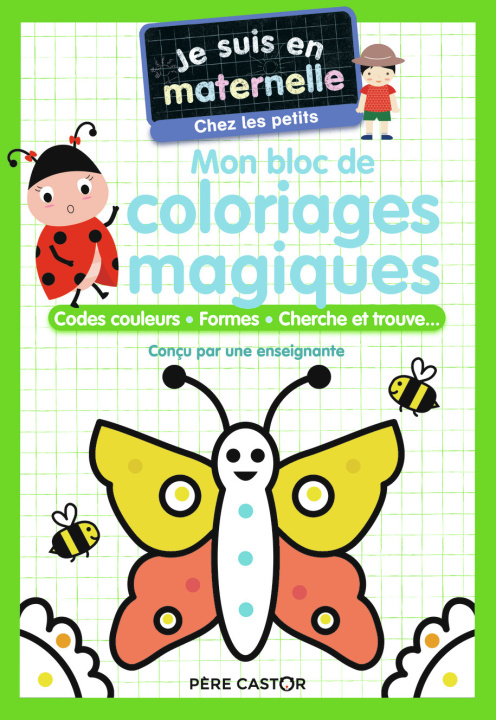 Book Je suis en maternelle - Mon bloc de coloriages magiques - Chez les petits 