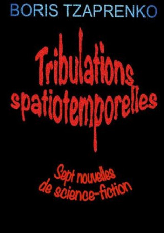 Книга Tribulations spatiotemporelles 