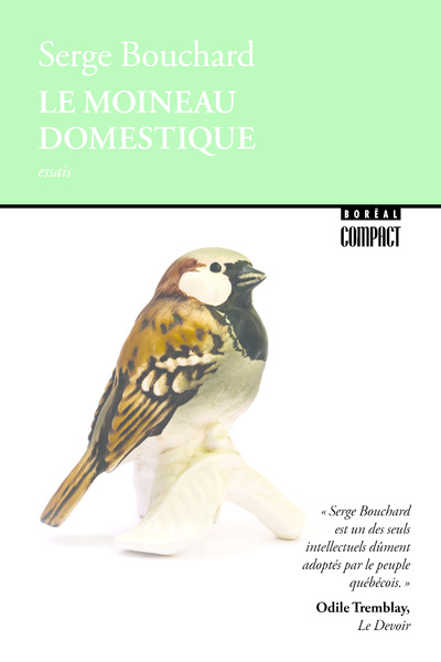 Knjiga Le moineau domestique Serge Bouchard