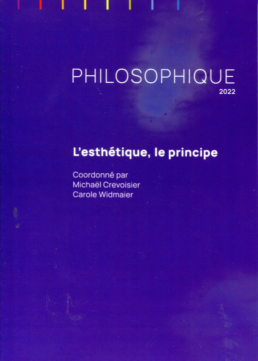 Boek PHILOSOPHIQUE 2022. L'ESTHETIQUE, LE PRINCIPE CREVOISIER MICKAEL