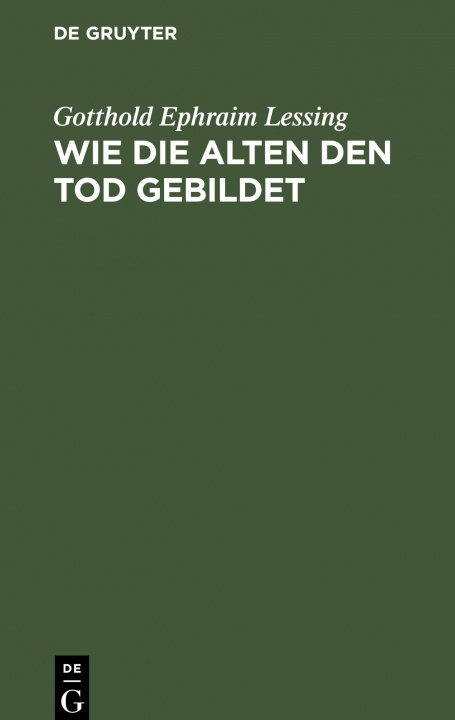 Boek Wie die Alten den Tod gebildet Gotthold Ephraim Lessing