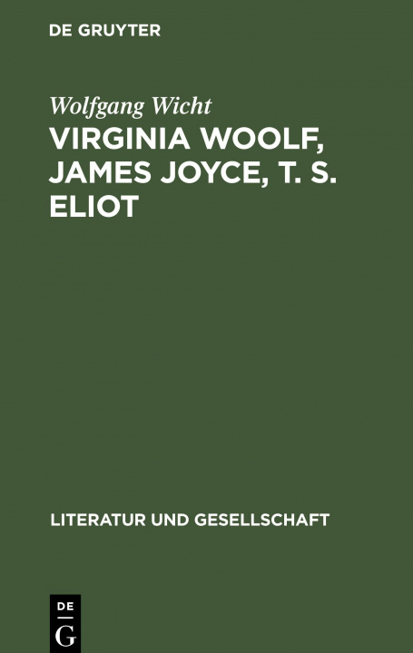 Book Virginia Woolf, James Joyce, T. S. Eliot Wolfgang Wicht