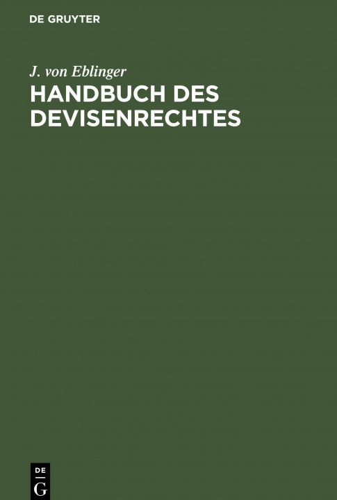 Книга Handbuch des Devisenrechtes J. von Eblinger