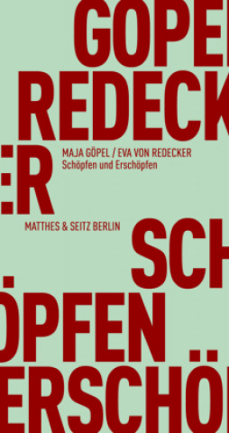 Buch Schöpfen und Erschöpfen Eva von Redecker