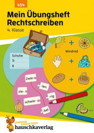 Книга Mein Übungsheft Rechtschreiben 4. Klasse Mascha Greune