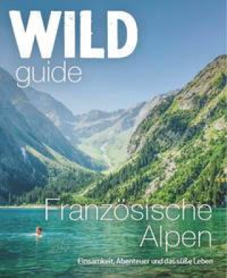 Kniha Wild Guide Französische Alpen 