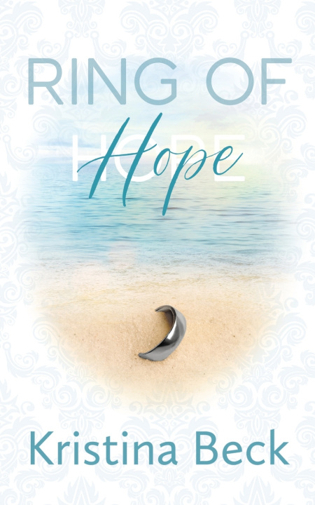 Boek Ring Of Hope Beck Kristina Beck