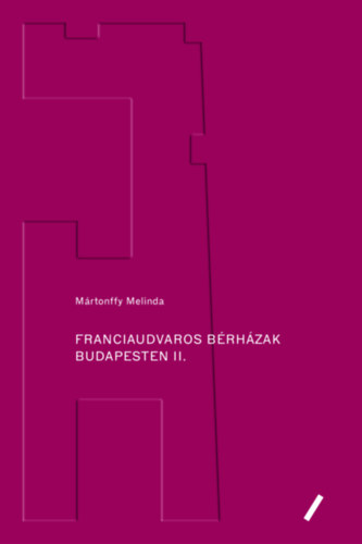 Libro Franciaudvaros bérházak Budapesten II. Mártonffy Melinda