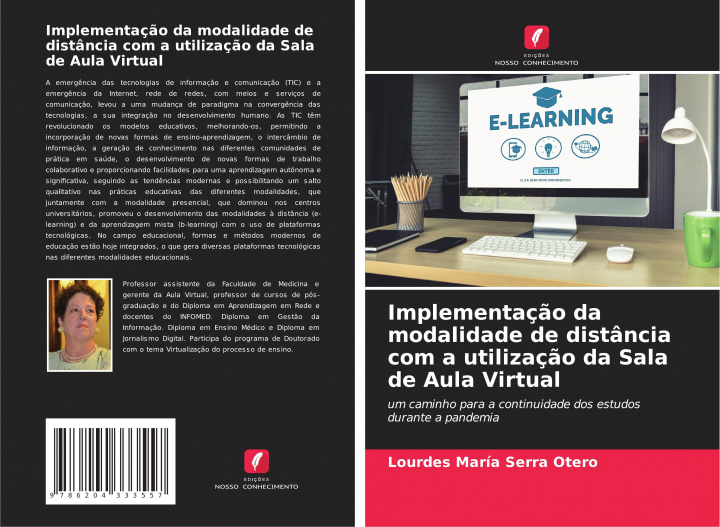 Книга Implementaç?o da modalidade de distância com a utilizaç?o da Sala de Aula Virtual Lourdes María Serra Otero