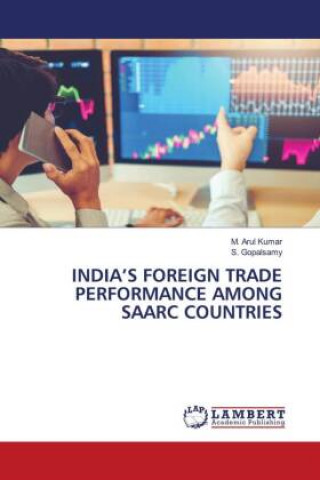 Книга INDIA?S FOREIGN TRADE PERFORMANCE AMONG SAARC COUNTRIES S. Gopalsamy