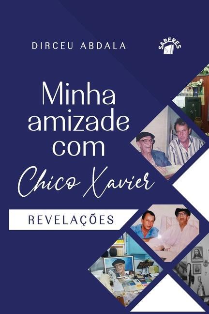 Kniha Minha Amizade Com Chico Xavier 