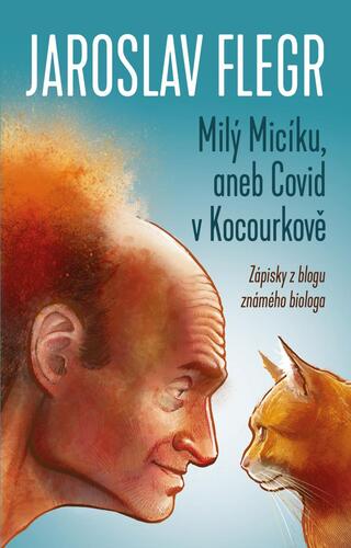 Kniha Milý Micíku, aneb Covid v Kocourkově Jaroslav Flegr