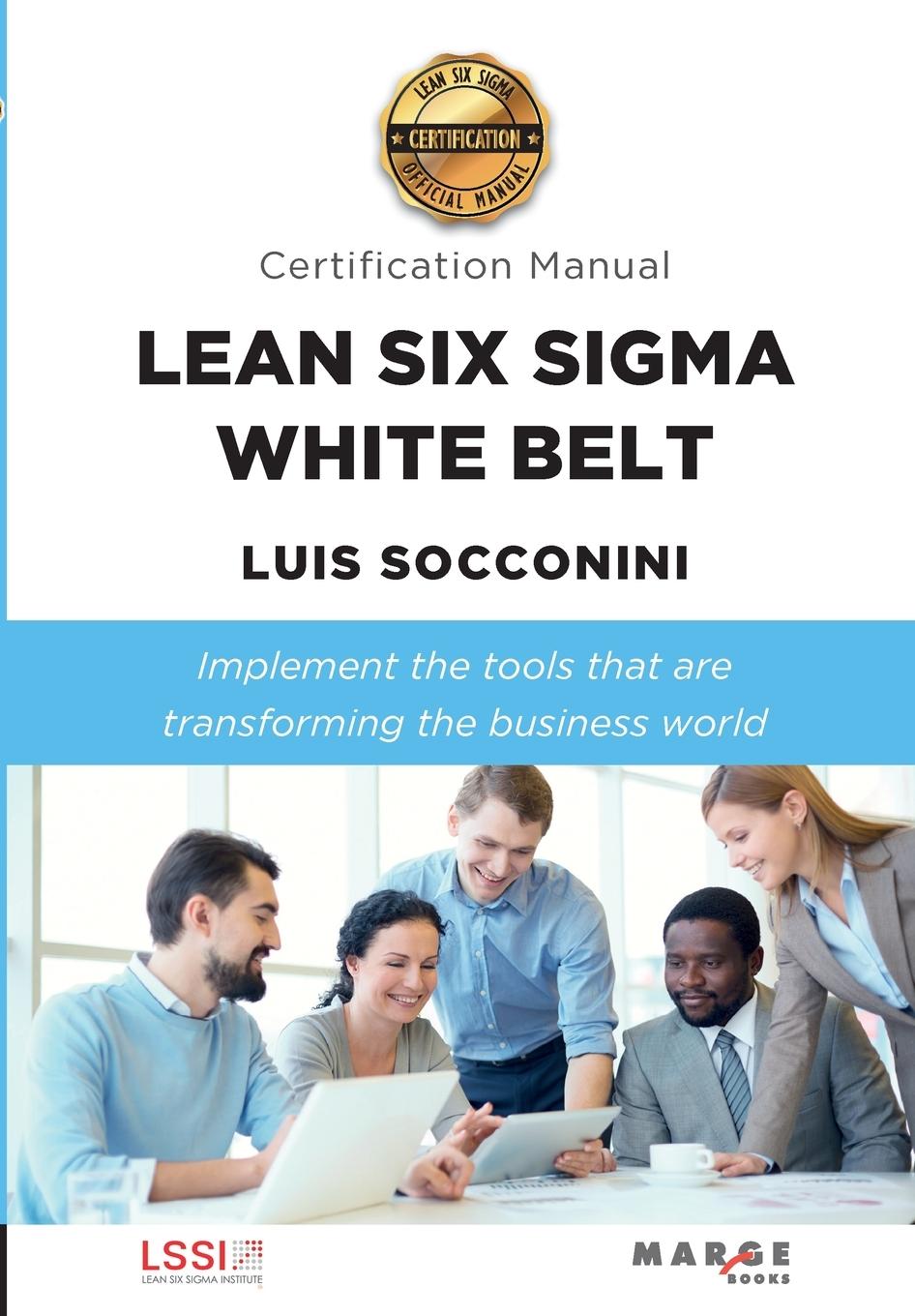 Kniha Lean Six Sigma White Belt. Certification Manual 