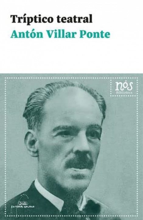 Livro Tríptico teatral ANTON VILLAR PONTE