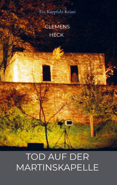 Βιβλίο Tod auf der Martinskapelle Clemens  Heck