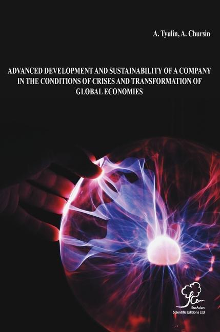 Kniha Advanced Development and Sustainability of a Company in the Conditions of Crises and Transformation of Global Economies A. Chursin