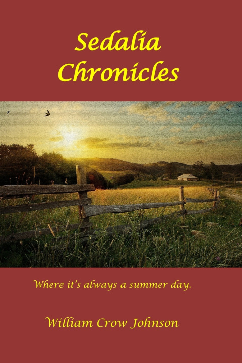 Knjiga Sedalia Chronicles Johnson William Crow Johnson
