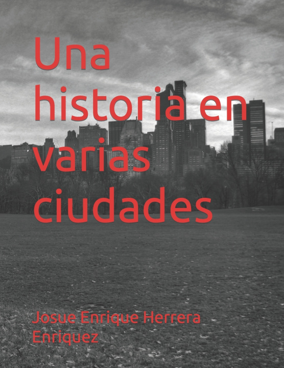 Βιβλίο historia en varias ciudades Herrera Enriquez Josue Enrique Herrera Enriquez