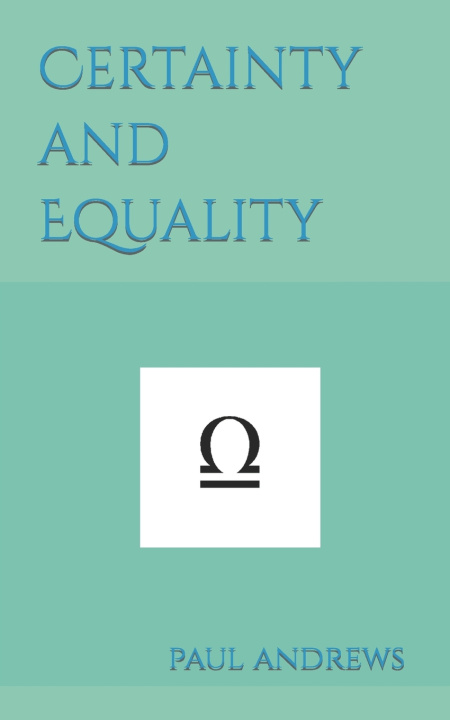 Knjiga Certainty and Equality andrews paul andrews