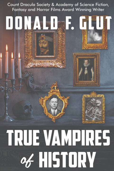 Knjiga True Vampires of History Glut Donald F. Glut