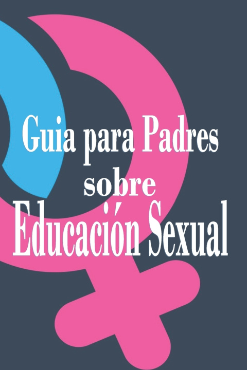 Boek Guia para padres sobre educacion sexual Rights Master Resale Rights