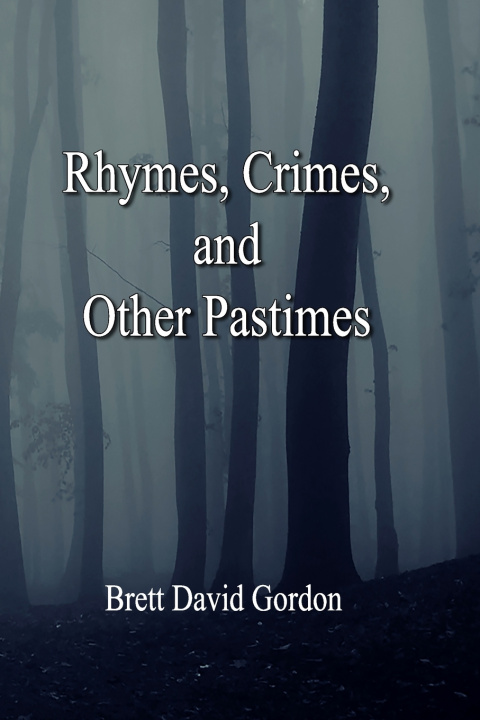 Βιβλίο Rhymes, Crimes and Other Pastimes Gordon Brett D Gordon