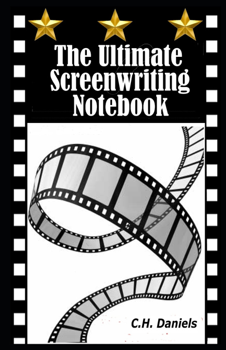 Knjiga Ultimate Screenwriting Notebook Daniels C.H. Daniels