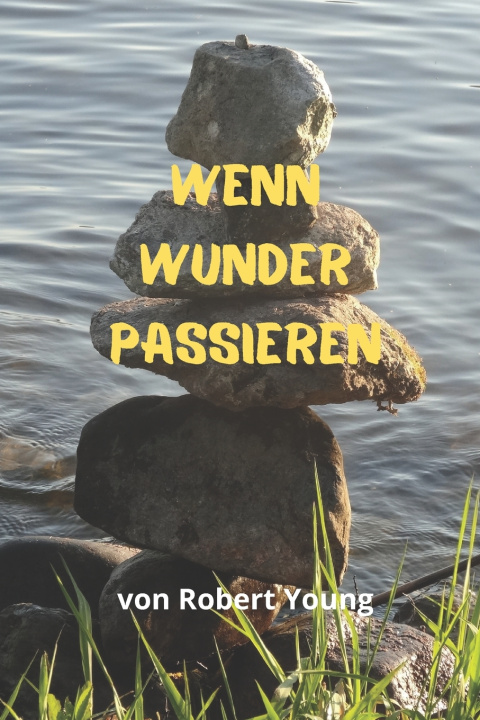 Βιβλίο Wenn Wunder Passieren Young Robert Young