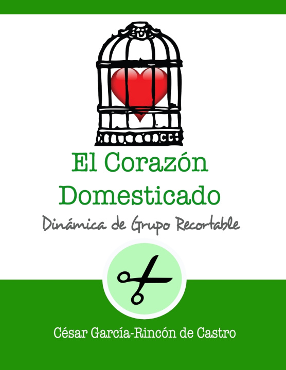 Book corazon domesticado Garcia-Rincon de Castro Cesar Garcia-Rincon de Castro